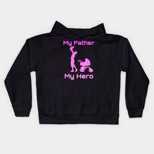 My Dad my Hero Kids Hoodie